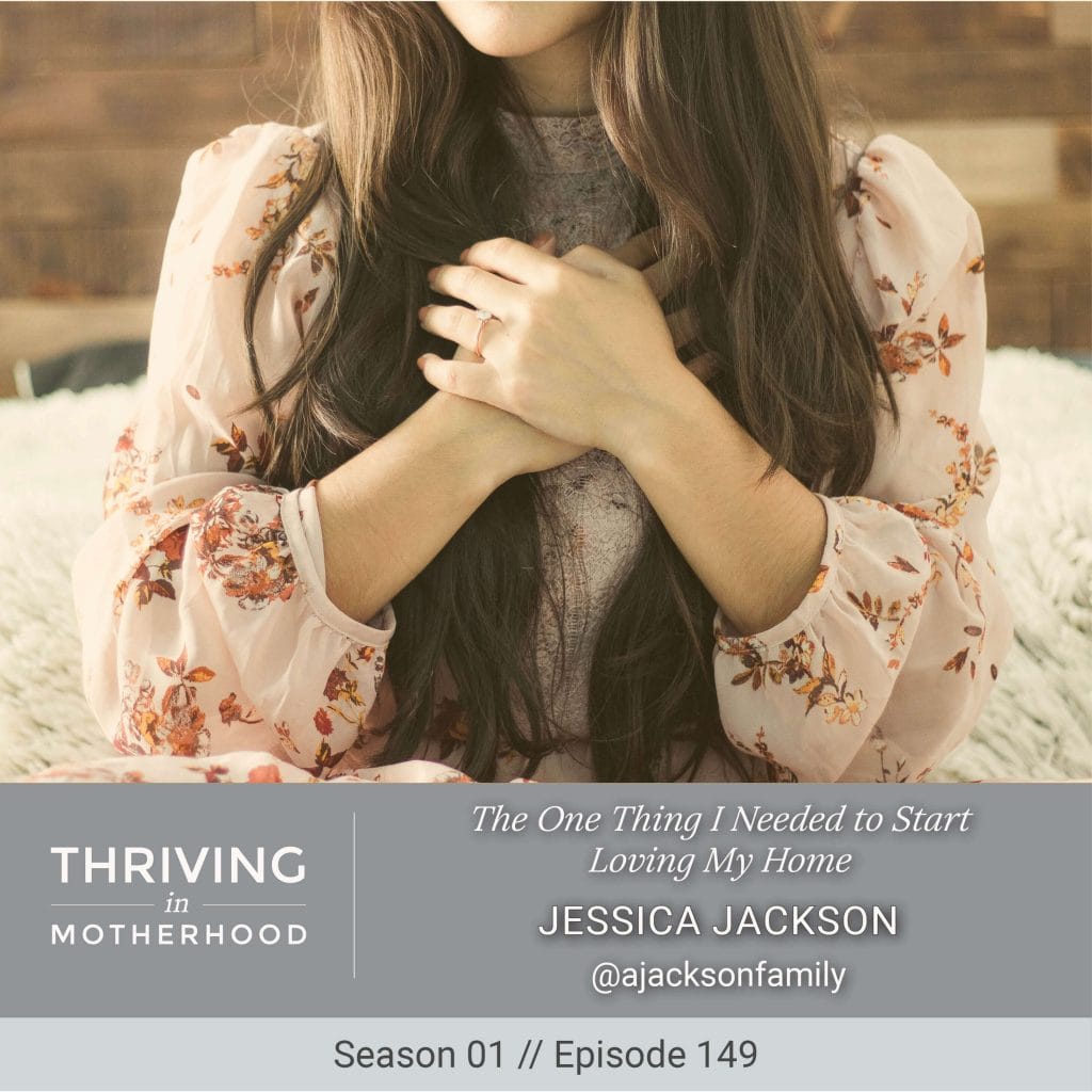 The One Thing I Needed to Start Loving My Home [Episode 149]