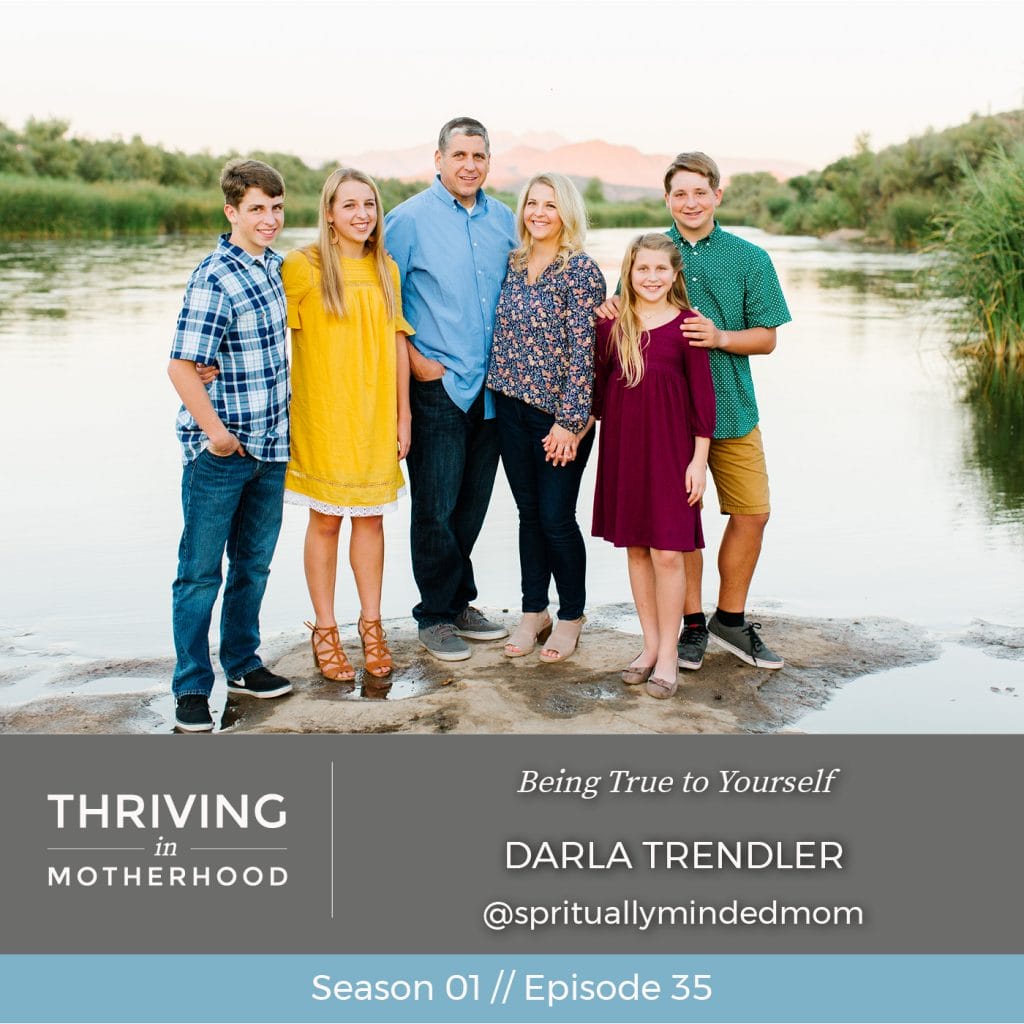 Being True to Yourself with Darla Trendler [Episode 35]