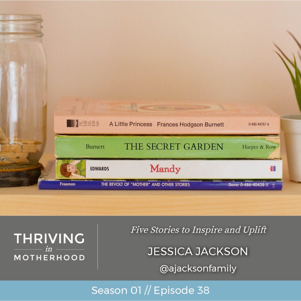 Five Stories to Inspire and Uplift with Jessica Jackson [Episode 38]