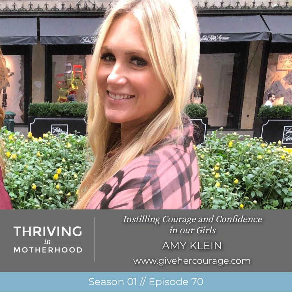 Instilling Courage and Confidence in our Girls with Amy Klein [Episode 70]