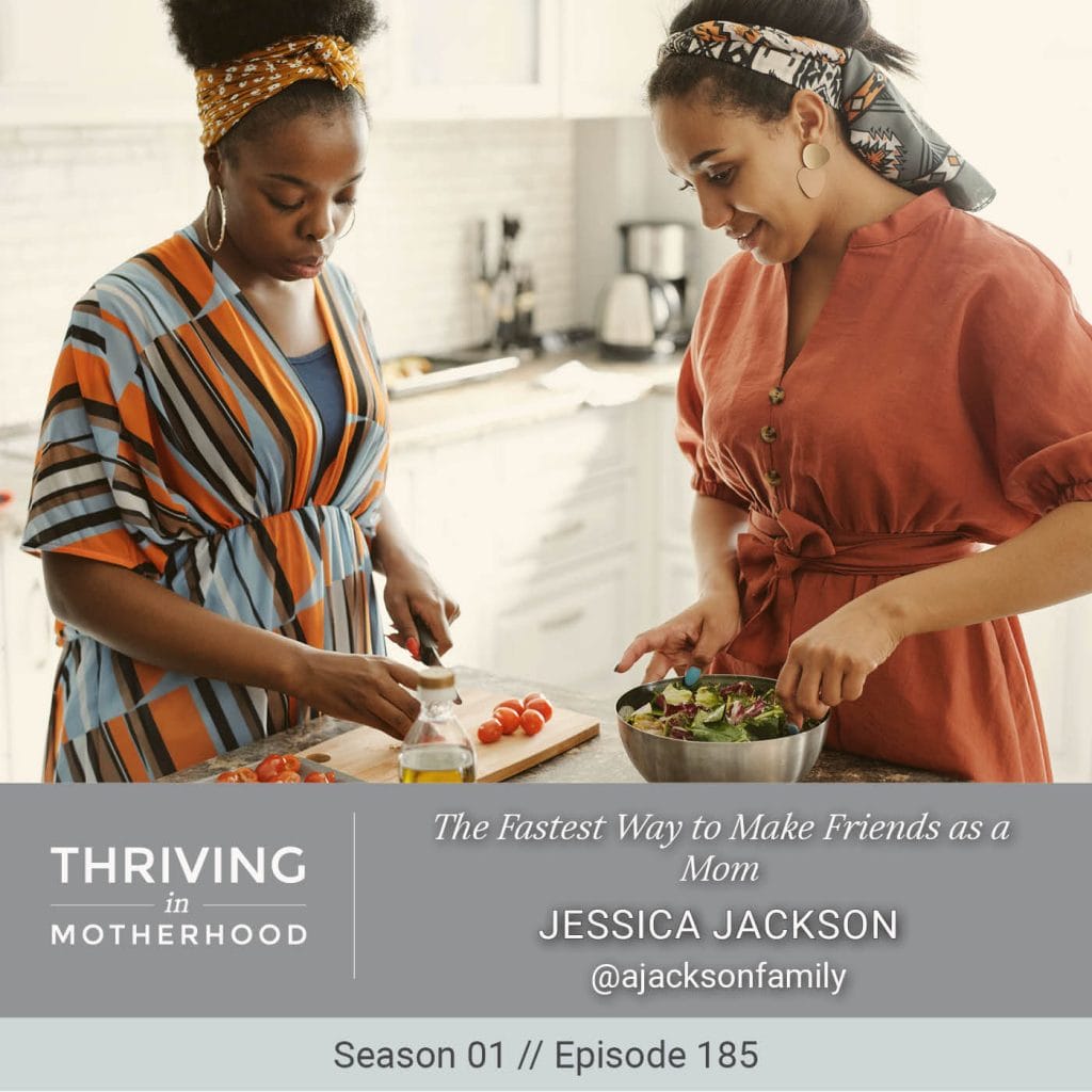The Fastest Way to Make Friends as a Mom [Episode 185]