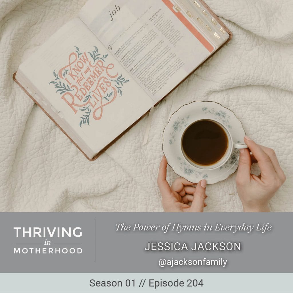 The Power of Hymns in Everyday Life [Episode 204]