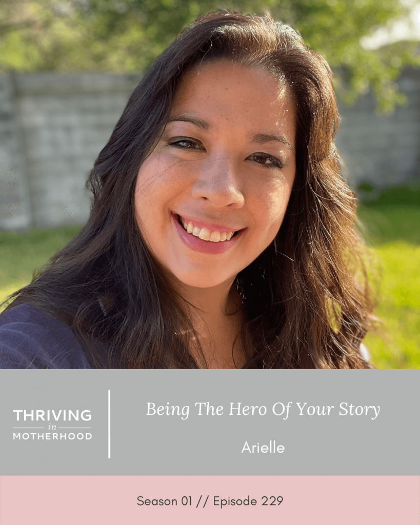 Being the Hero of Your Story with Arielle [Episode 229]
