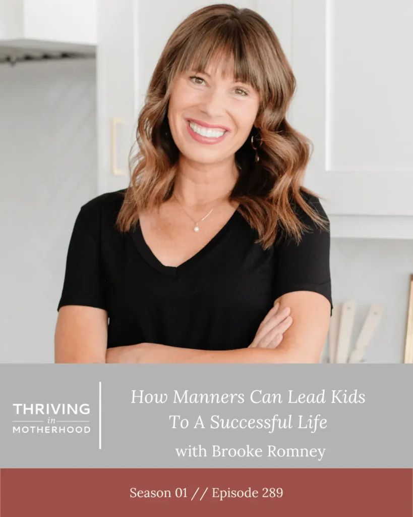 How Manners Can Lead Kids to A Successful Life with Brooke Romney [Episode 289]