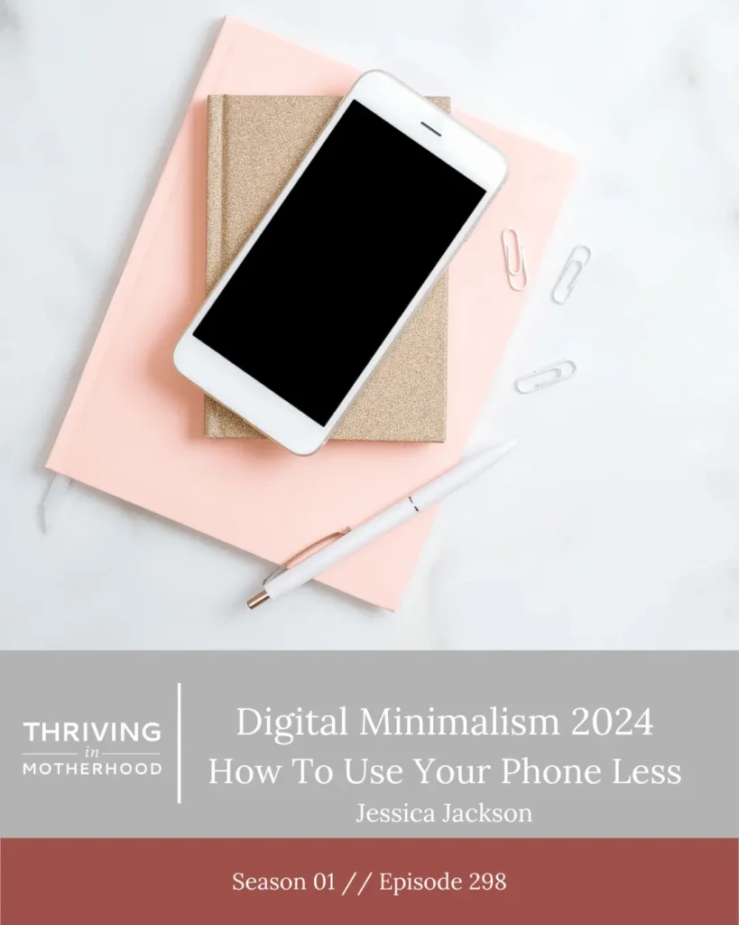 Digital Minimalism 2024 | How to Use Your Phone Less [Episode 298]