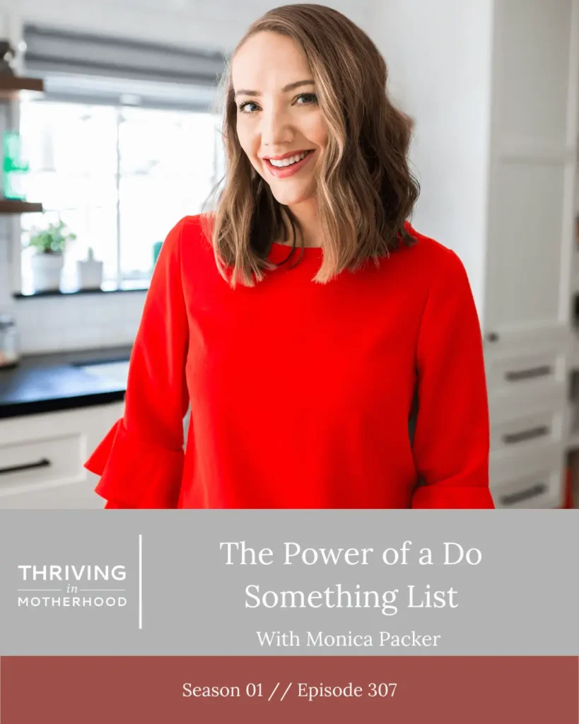 The Power of a Do Something List with Monica Packer [Episode 307]